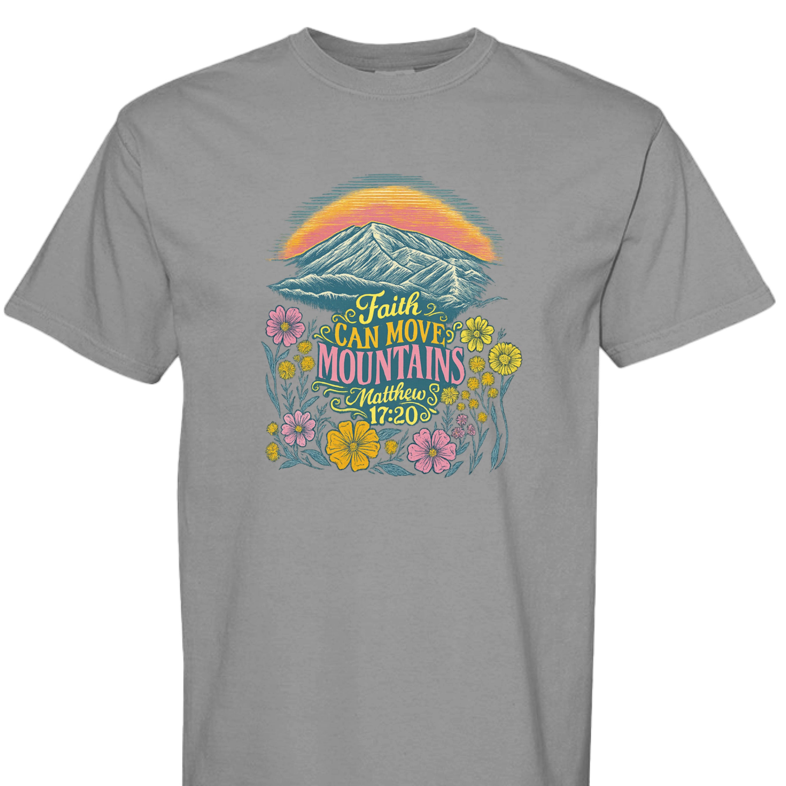 GREY - FRONT - Faith Can Move Mountains Christian graphic shirt with Bible verse Matthew 17:20, sunrise, mountains, and wildflowers.