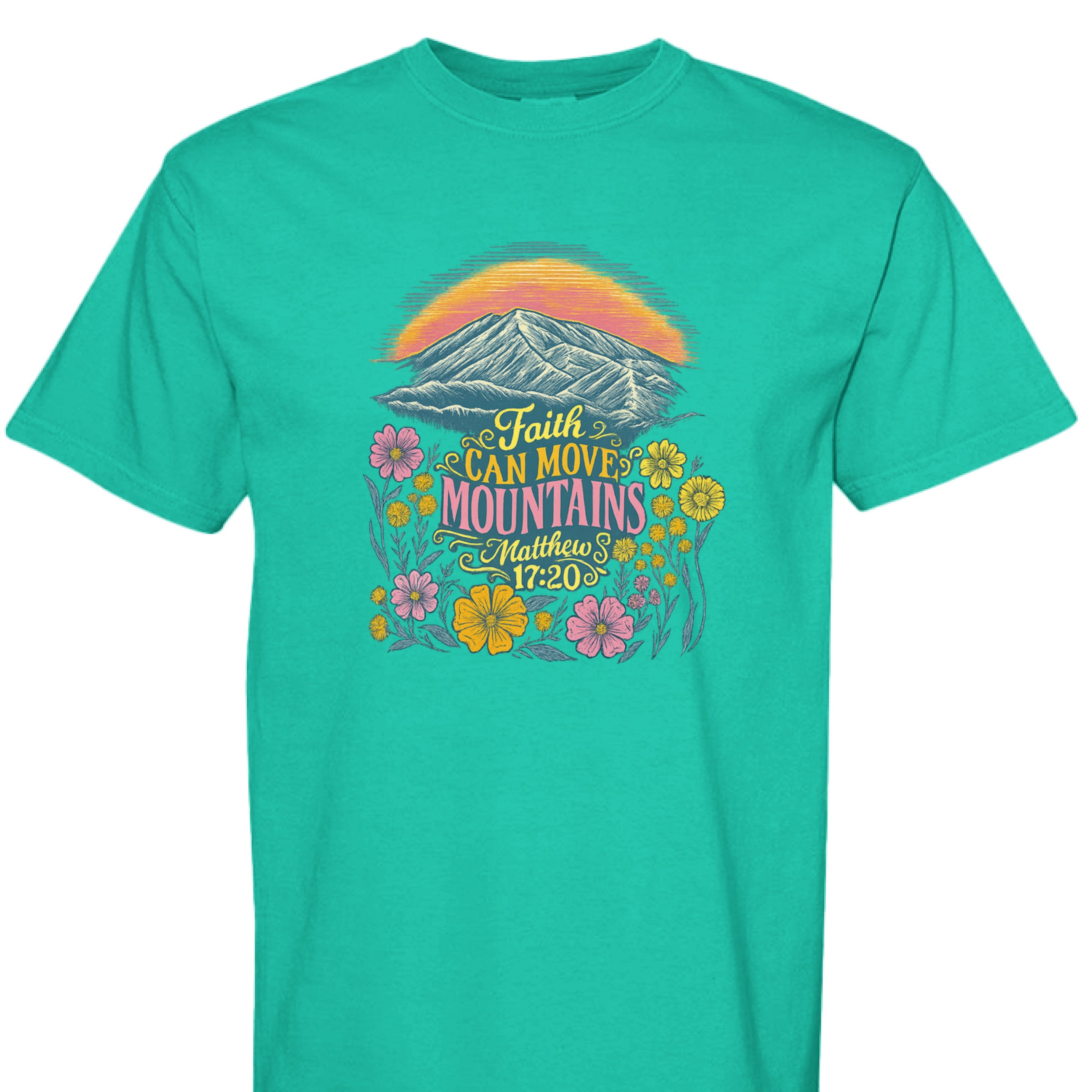 Island Green - FRONT - Faith Can Move Mountains Christian graphic shirt with Bible verse Matthew 17:20, sunrise, mountains, and wildflowers.