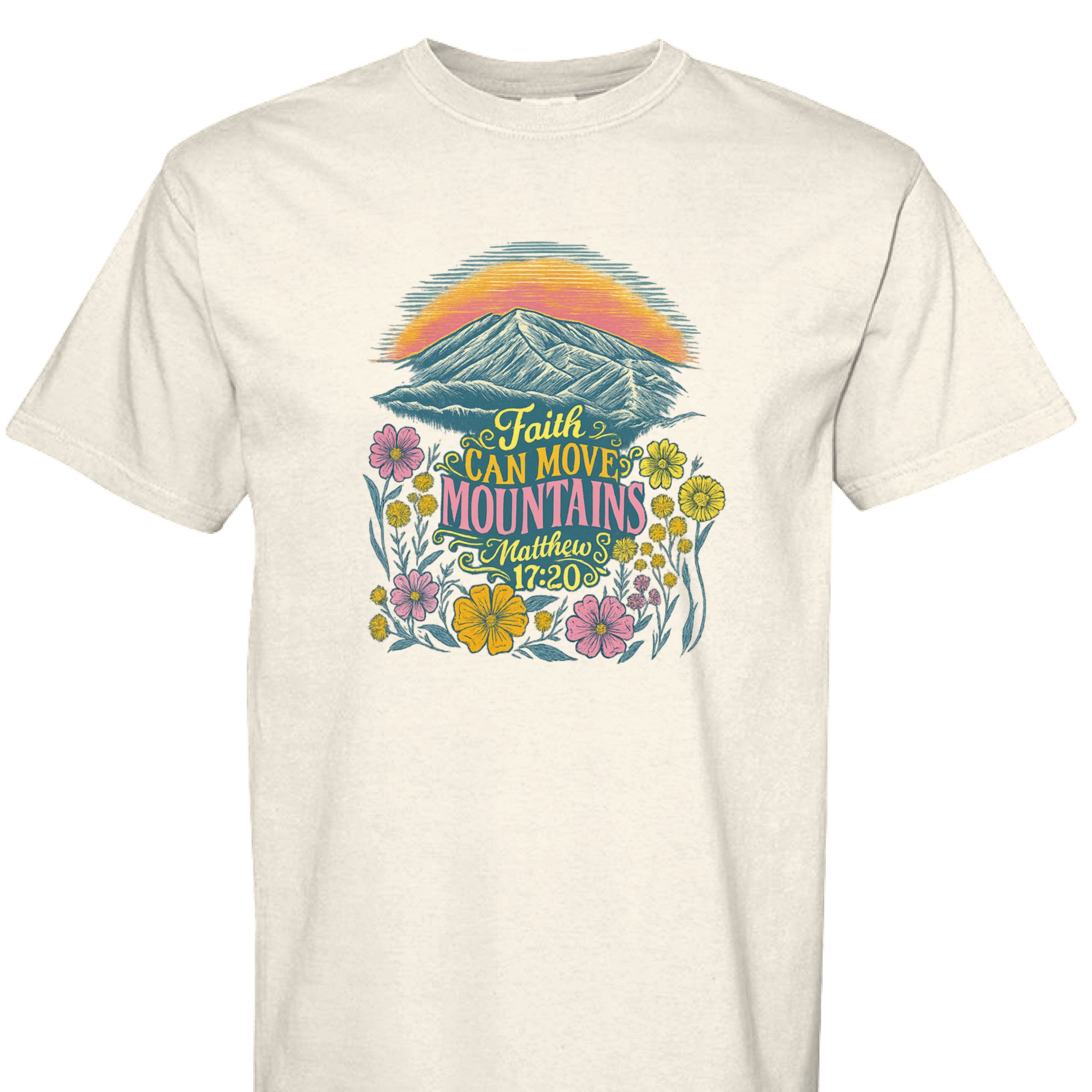 IVORY - FRONT - Faith Can Move Mountains Christian graphic shirt with Bible verse Matthew 17:20, sunrise, mountains, and wildflowers.