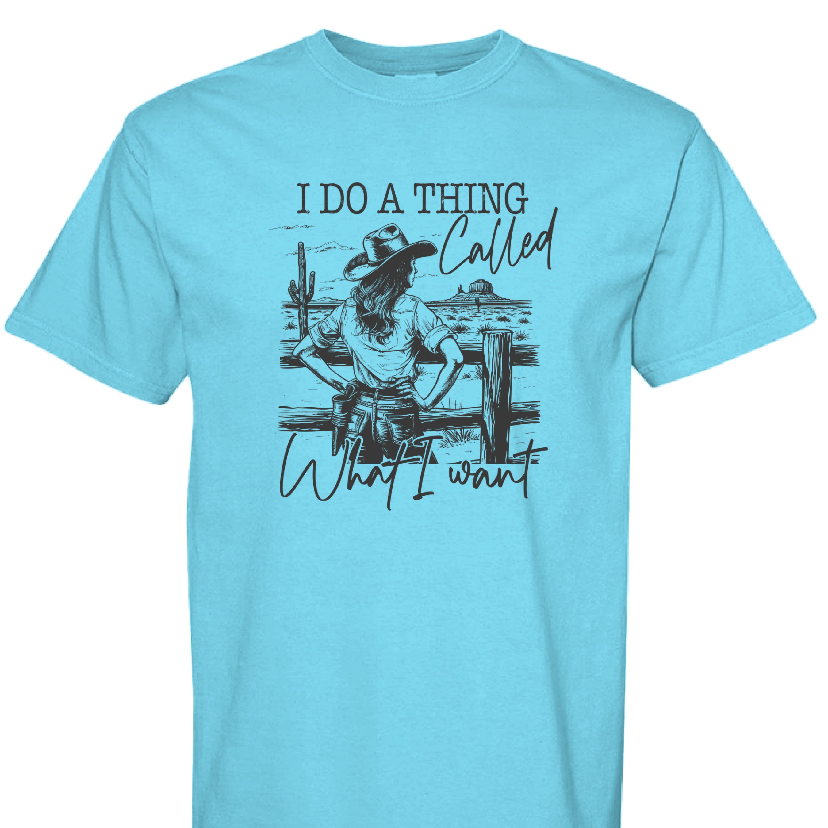 LAGOON BLUE - FRONT - I Do a Thing Called What I Want western shirt with cowgirl in hat and boots leaning on fence in desert landscape.