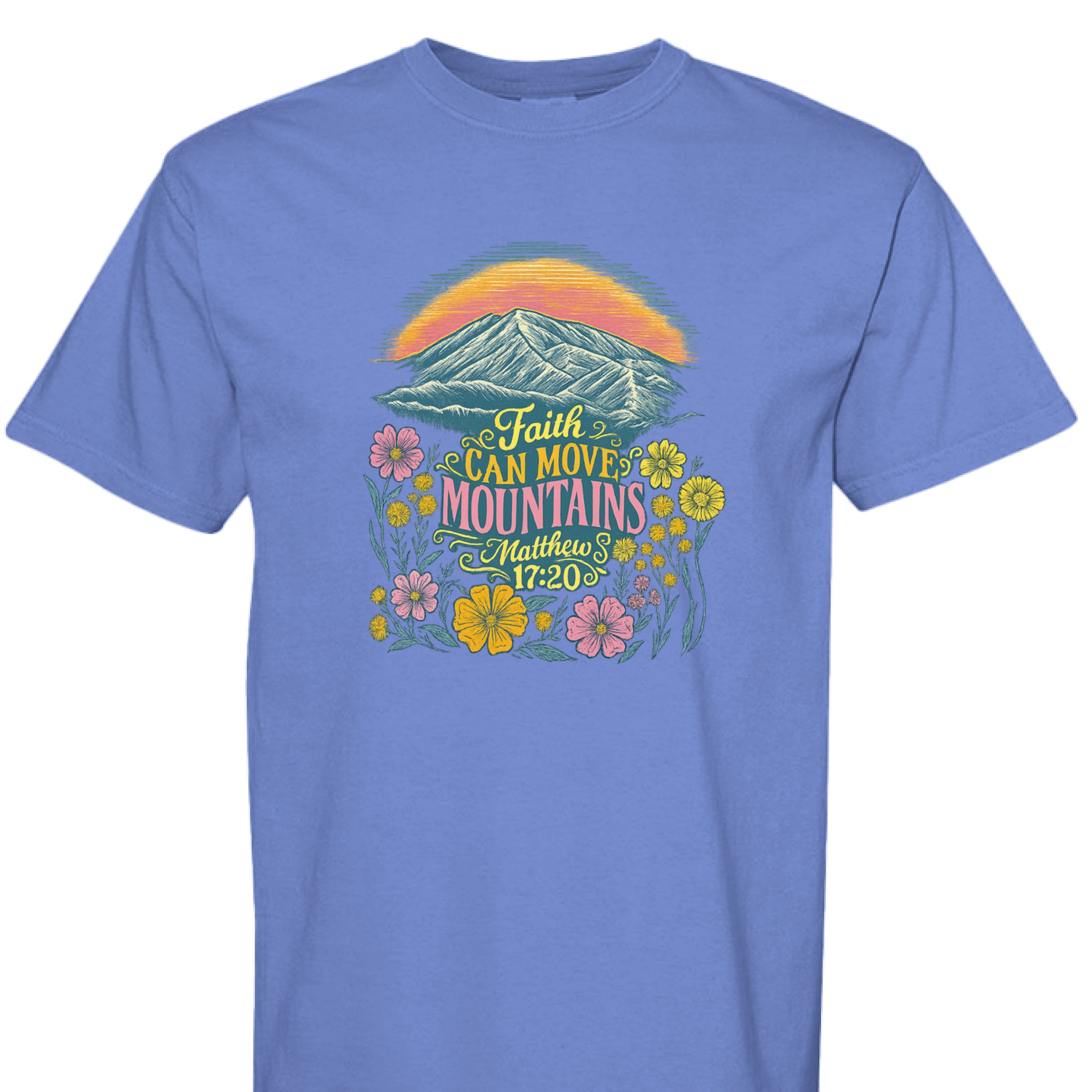 MYSTIC BLUE - FRONT - Faith Can Move Mountains Christian graphic shirt with Bible verse Matthew 17:20, sunrise, mountains, and wildflowers.