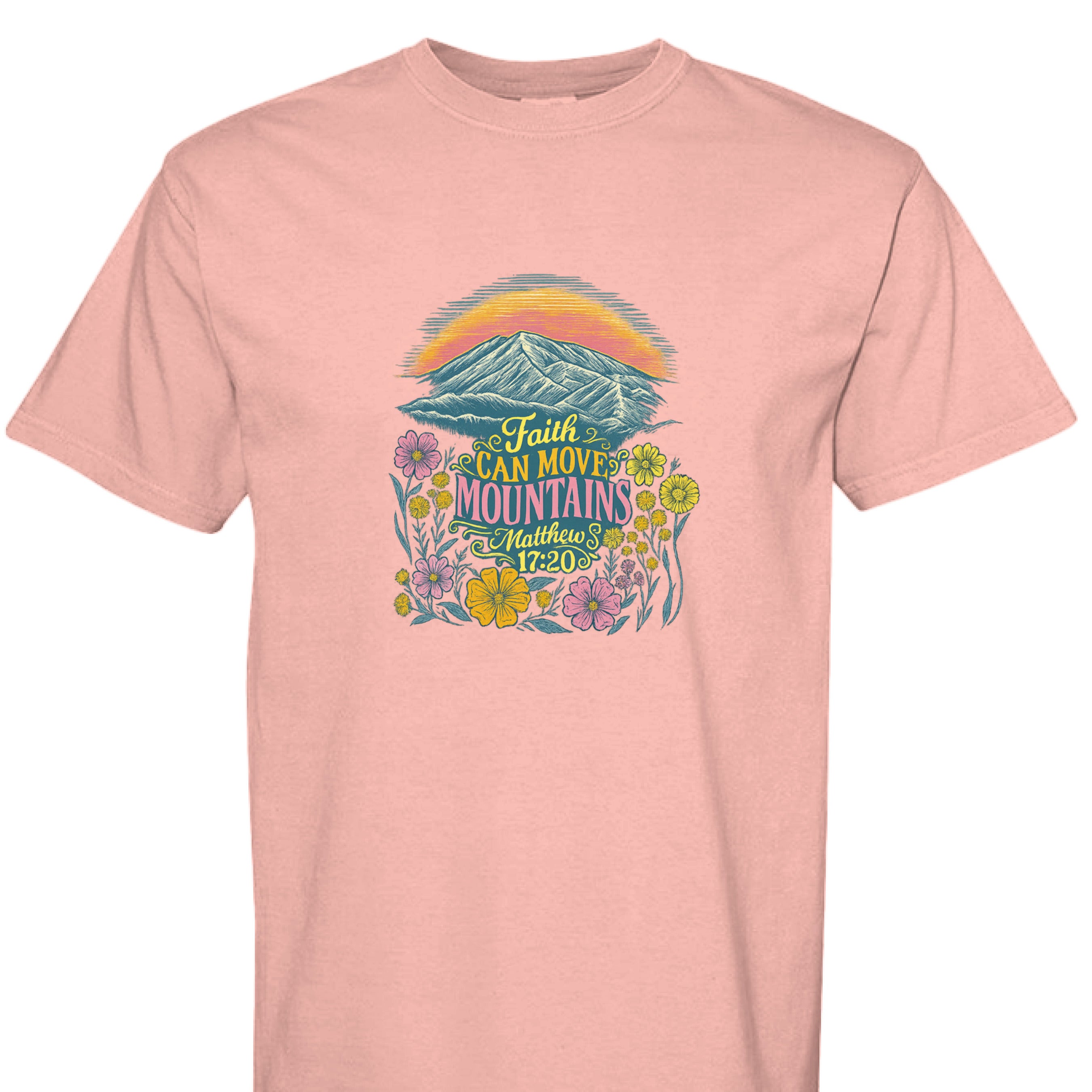 Peachy - FRONT - Faith Can Move Mountains Christian graphic shirt with Bible verse Matthew 17:20, sunrise, mountains, and wildflowers.