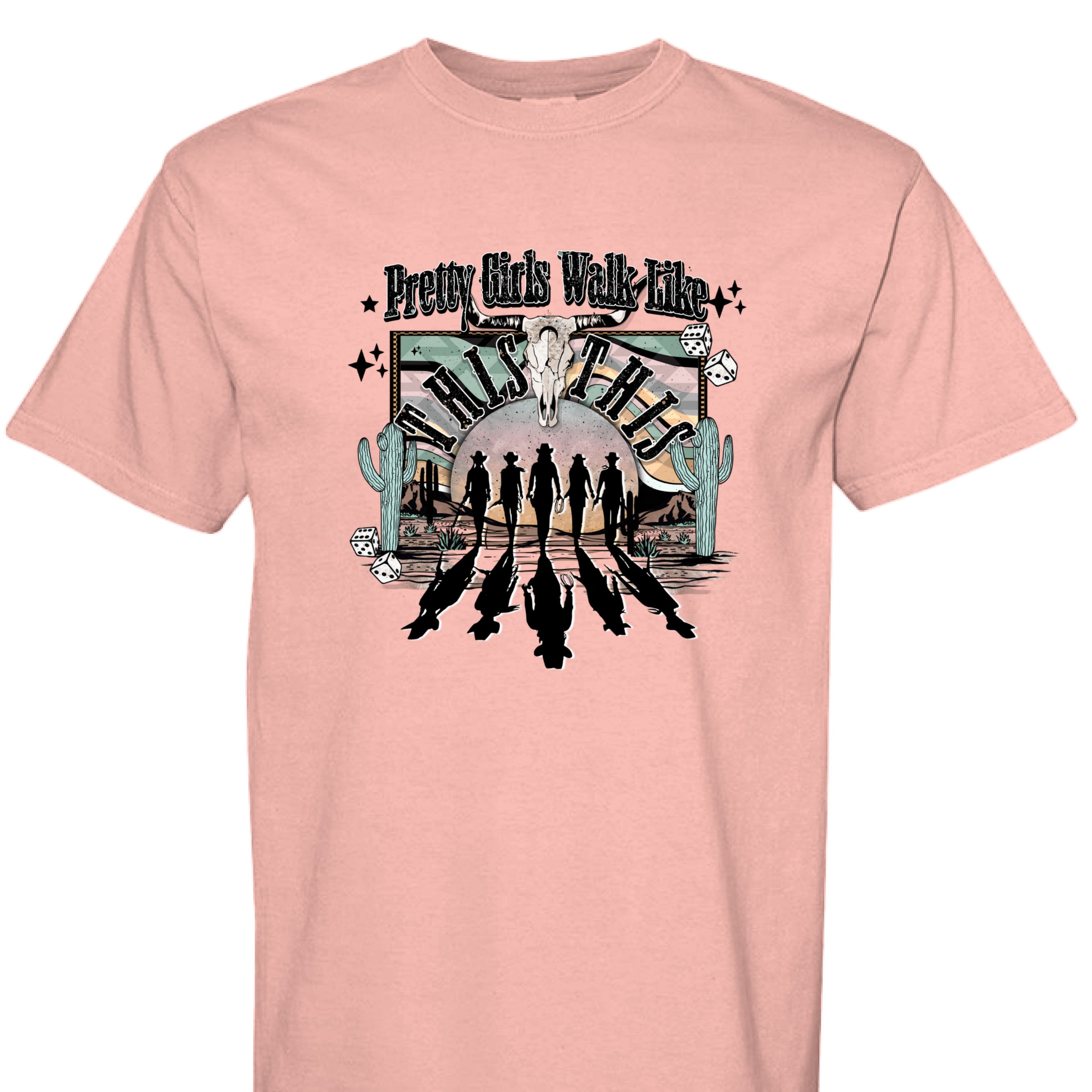 Peachy - FRONT - Western graphic T-shirt design with cowgirl silhouettes, steer skull, desert sunset, dice, and text Pretty Girls Walk Like This.