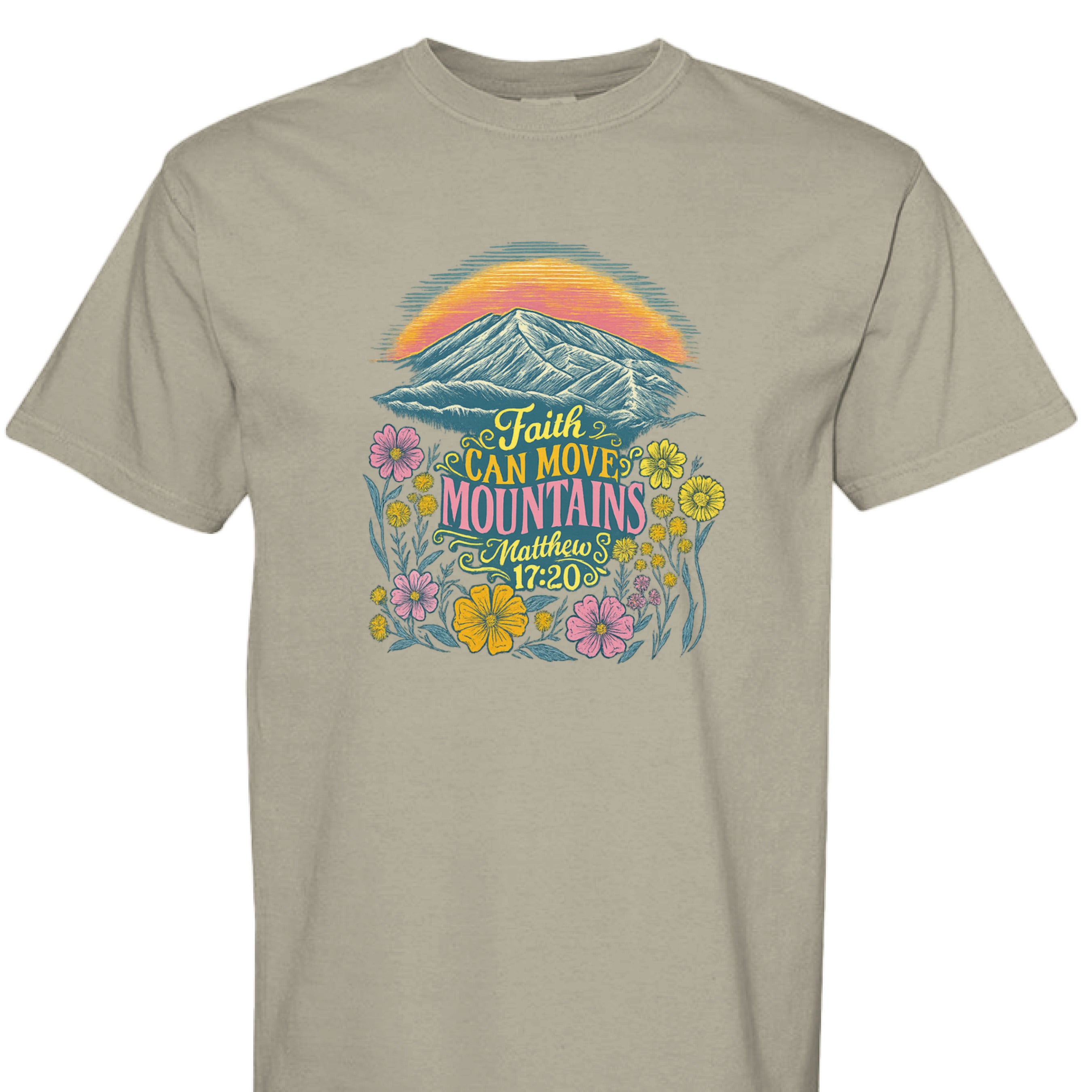 SANDSTONE - FRONT - Faith Can Move Mountains Christian graphic shirt with Bible verse Matthew 17:20, sunrise, mountains, and wildflowers.