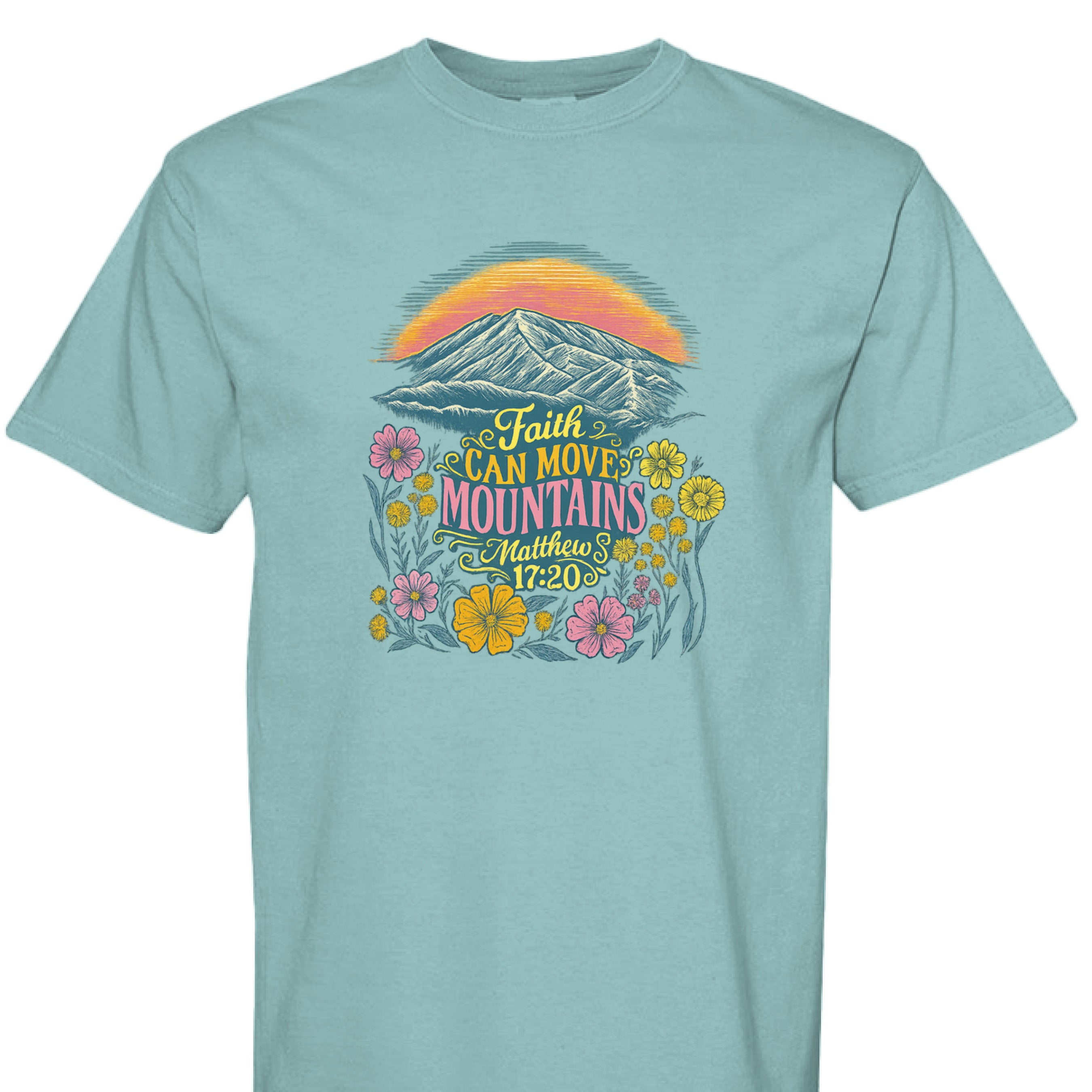 SEAFOAM - FRONT - Faith Can Move Mountains Christian graphic shirt with Bible verse Matthew 17:20, sunrise, mountains, and wildflowers.